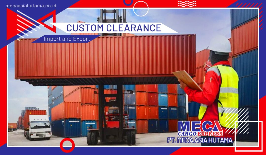 Jasa Custom Clarence Pelabuhan Tanjung Priok – Airport Sukarno Hatta